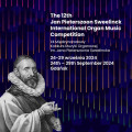 The 12th J.P. Sweelinck International Organ Music Competition